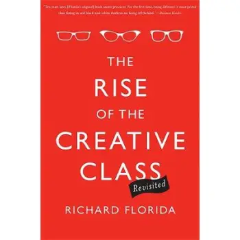 RISE OF THE CREATIVE CLASS