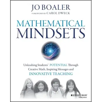MATHEMATICAL MINDSETS: UNLEASHING STUDENTS' POTENTIAL THROUGH CREATIVE MATH, INSPIRING MESSAGES AND