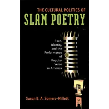 THE CULTURAL POLITICS OF SLAM POETRY PB