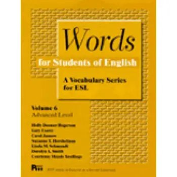 WORDS FOR STUDENTS OF ENGLISH : A VOCABULARY SERIES OF ESL VOL 6 PB