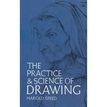 THE PRACTICE & SCIENCE OF DRAWING