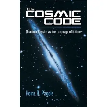 THE COSMIC CODE :QUANTUM PHYSICS AD THE LANGUAGE OF NATURE
