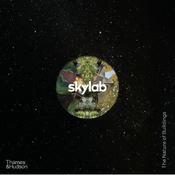 SKYLAB: THE NATURE OF BUILDINGS HC
