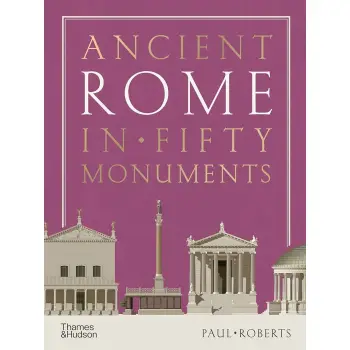 ANCIENT ROME IN FIFTY MONUMENTS HC