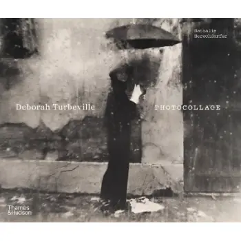 DEBORAH TURBEVILLE: PHOTOCOLLAGE HC
