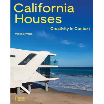 CALIFORNIA HOUSES: CREATIVITY IN CONTEXT HC