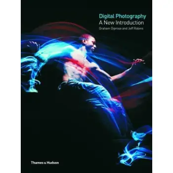 Digital Photography: A New Introduction