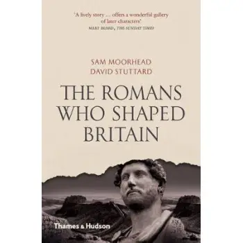 THE ROMANS WHO SHAPED BRITAIN  PB