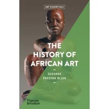 ART ESSENTIALS: THE HISTORY OF AFRICAN ART