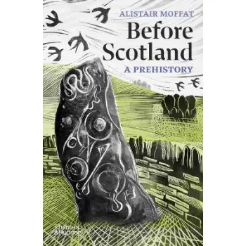 BEFORE SCOTLAND: A PREHISTORY PB
