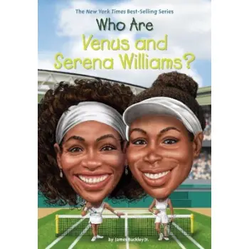 WHO ARE VENUS AND SERENA WILLIAMS?