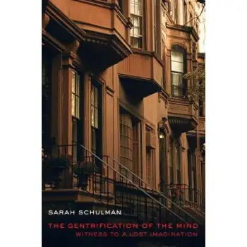 THE GENTRIFICATION OF THE MIND WITNESS TO A LOST IMAGINATION PB