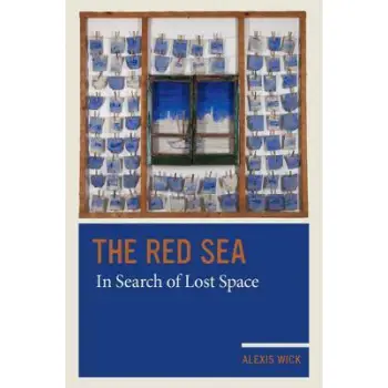 THE RED SEA - IN SEARCH OF LOST SPACE