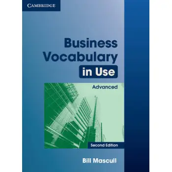 BUSINESS VOCABULARY IN USE ADVANCED SB W/A 2ND ED