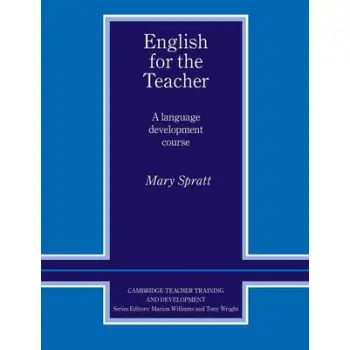 ENGLISH FOR THE TEACHER (A LEVEL DEVELOPMENT COURSE)