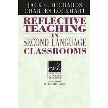 REFLECTIVE TEACHING IN SECOND LANGUAGE CLASSROOMS