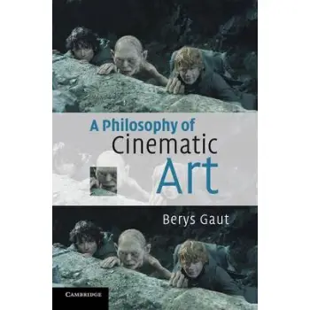 A PHILOSOPHY OF CINEMATIC ART