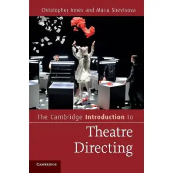 THE CAMBRIDGE INTRODUCTION TO THEATRE DIRECTING