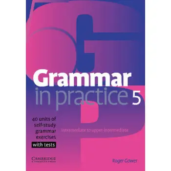 GRAMMAR IN PRACTICE 5 SB