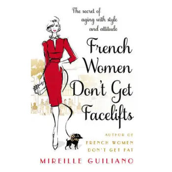 FRENCH WOMEN DON'T GET FACELIFTS PB B FORMAT