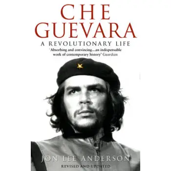 CHE GUEVARA: A REVOLUTIONARY LIFE PB