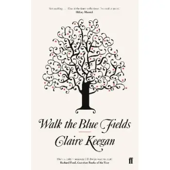 WALK THE BLUE FIELDS
