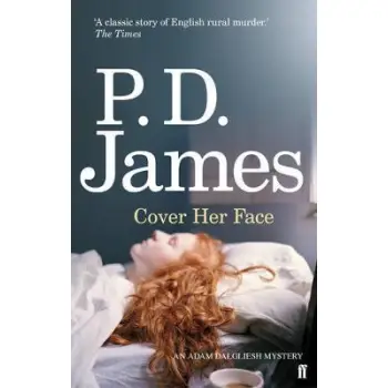 AN ADAM DALGLIESH MYSTERY : COVER HER FACE PB B FORMAT