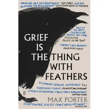 GRIEF IS THE THING WITH FEATHERS  PB