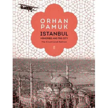 ISTANBUL : MEMORIES AND THE CITY ILLUSTRATED ED. HC