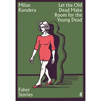 Let the Old Dead Make Room for the Young Dead : Faber Stories