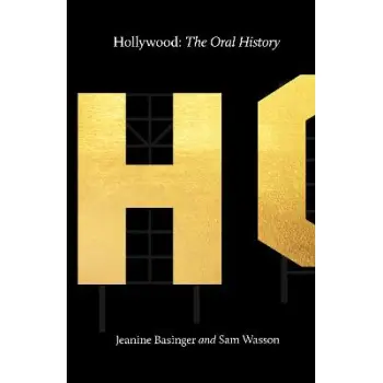 HOLLYWOOD : THE ORAL HISTORY