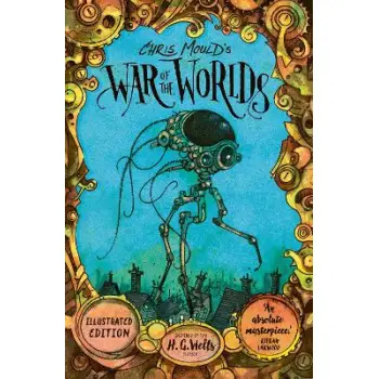 CHRIS MOULD'S WAR OF THE WORLDS : ILLUSTRATED EDITION PB