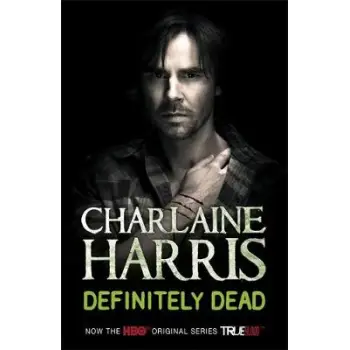 A TRUE BLOOD NOVEL 6: DEFINITELY DEAD PB B FORMAT