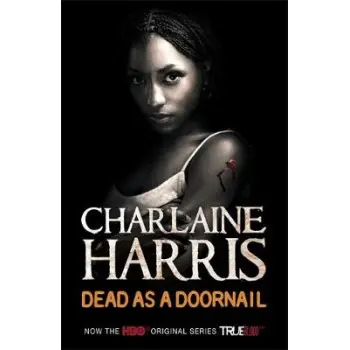 A TRUE BLOOD NOVEL 5: DEAD AS A DOORNAIL PB B FORMAT