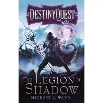 DESTINYQUEST BOOK 1 : THE LEGION SHADOW PB