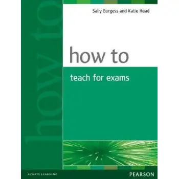 HOW TO TEACH EXAMS