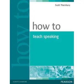 HOW TO TEACH SPEAKING