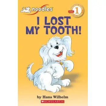 SCHOLASTIC READER LEVEL 1: I LOST MY TOOTH!