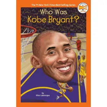 WHO WAS KOBE BRYANT? (ELLEN LEBRECQUE)
