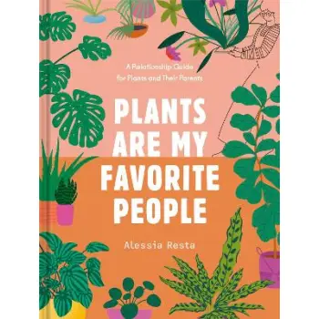 PLANTS ARE MY FAVORITE PEOPLE