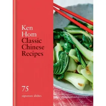 CLASSIC CHINESE RECIPES HC