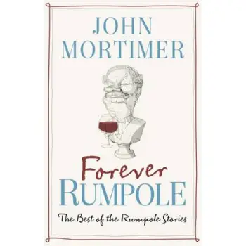 FOREVER RUMPOLE (THE BEST OF RUMPOLE STORIES) - SPECIAL OFFER HC