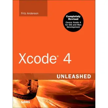 XCODE 4 UNLEASHED 2ND ED