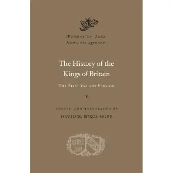 THE HISTORY OF THE KINGS OF BRITAIN THE FIRST VARIANT VERSION