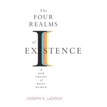 THE FOUR REALMS OF EXISTENCE : A NEW THEORY OF BEING HUMAN