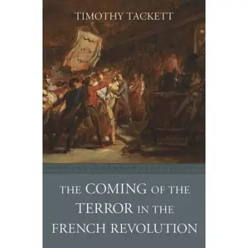 THE COMING OF THE TERROR IN THE FRENCH REVOLUTION PB