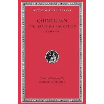 THE ORATOR'S EDUCATION: V. 3, BK. 6-8 (LOEB CLASSICAL LIBRARY)  HC
