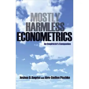 MOSTLY HARMLESS ECONOMETRICS AN EMPIRICIST'S COMPANION PB