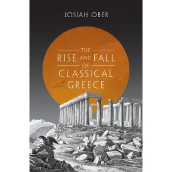 RISE AND FALL OF CLASSICAL GREECE PB