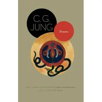 DREAMS : (FROM VOLUMES 4, 8, 12, AND 16 OF THE COLLECTED WORKS OF C. G. JUNG)